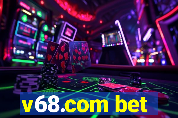 v68.com bet